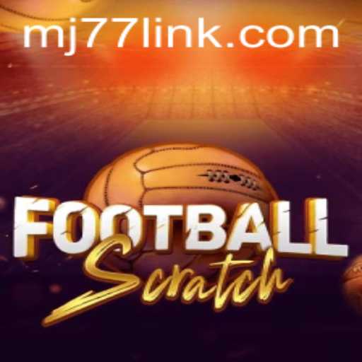 Exploring the Exciting World of FootballScratch: A Dynamic New Game with MJ77