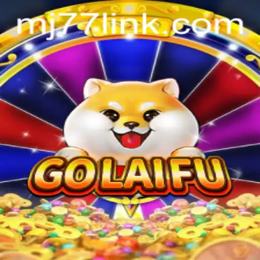 Discover the Thrilling World of GoLaiFu: A New Era in Gaming