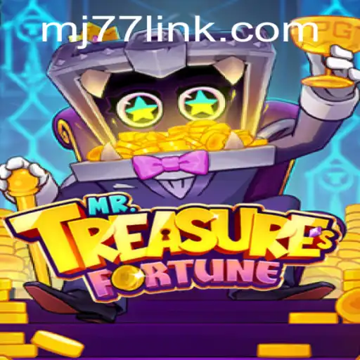 Discover the Allure of MrTreasuresFortune and Unlock the Secrets of MJ77