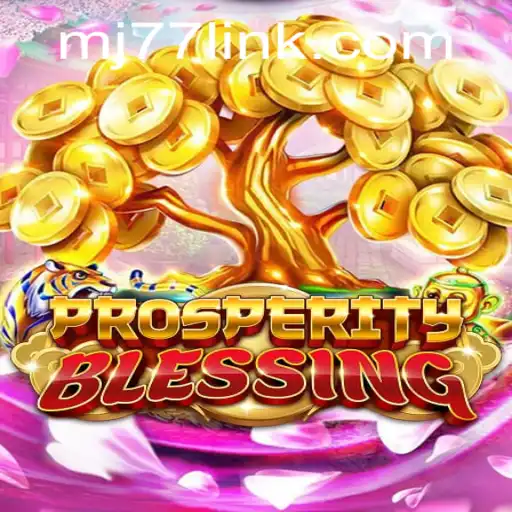 ProsperityBlessing: A Captivating Adventure into Strategic Gaming with MJ77